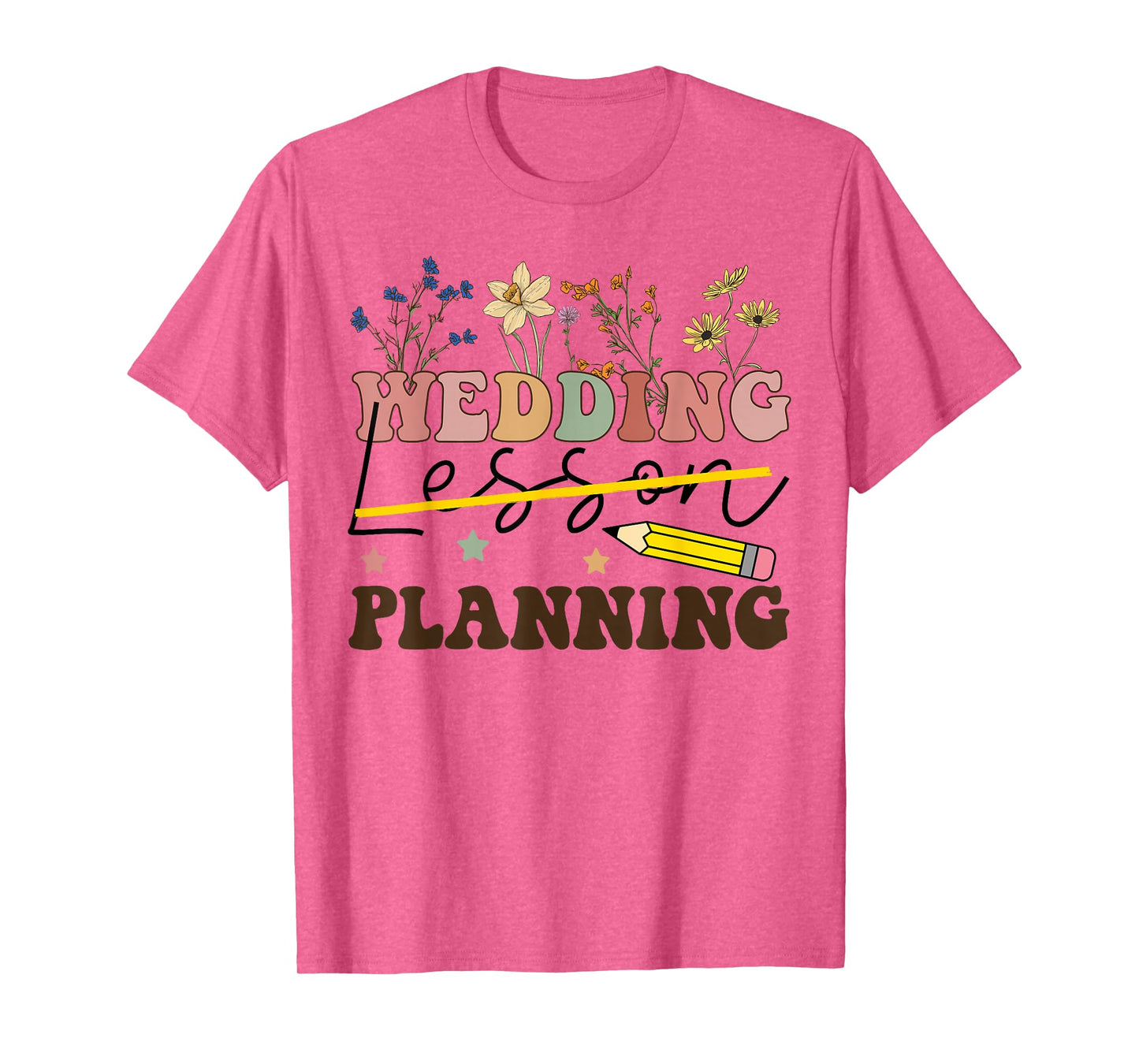 Wedding Planning Not Lesson Funny Engaged Teacher Engagement T-Shirt