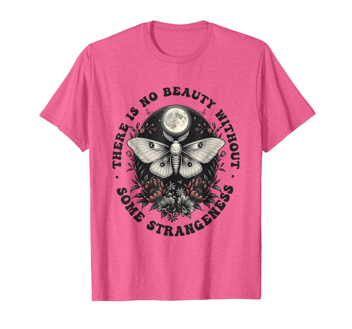 There Is No Beauty Without Some Strangeness T-Shirt