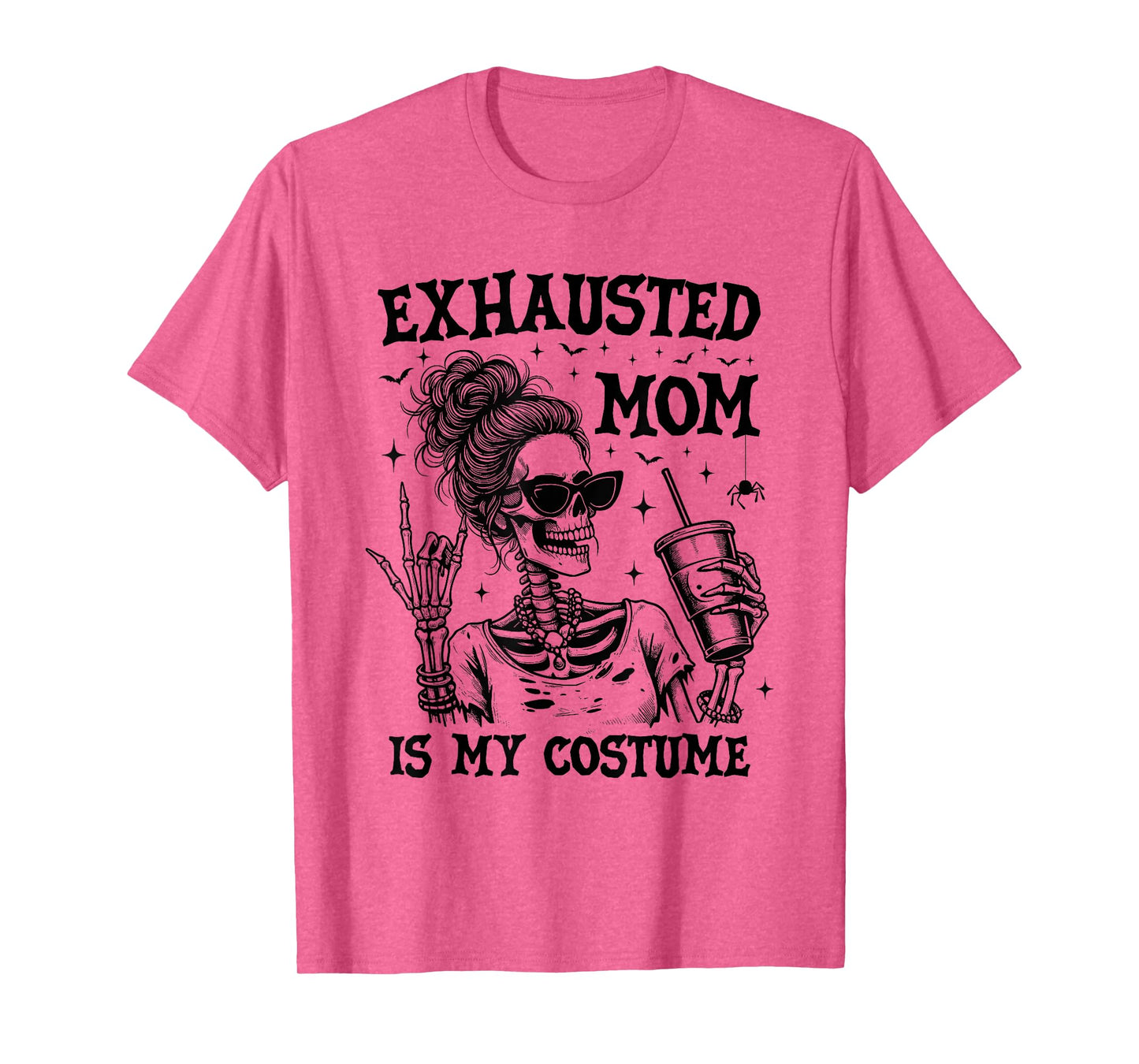 Exhausted Mom is My Costume Halloween Funny Mom Skeleton T-Shirt