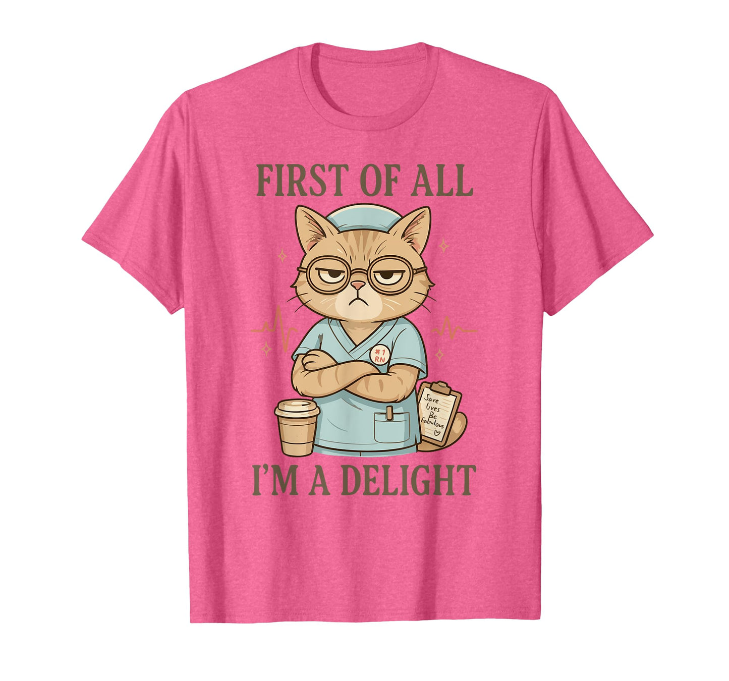 First of All I'm a Delight Funny Grumpy Nurse Cat Cute RN T-Shirt