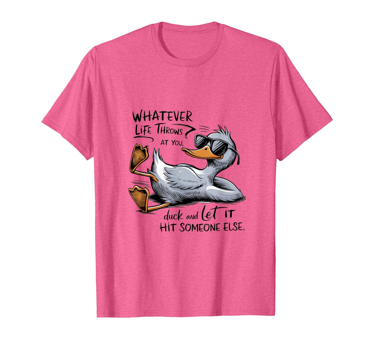 Funny Cool Duck Whatever your Life Throws at You Quote T-Shirt