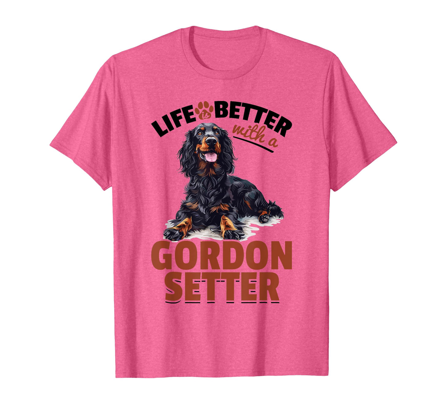 Gordon Setter Dog Breed Life is Better with a Gordon Setter T-Shirt