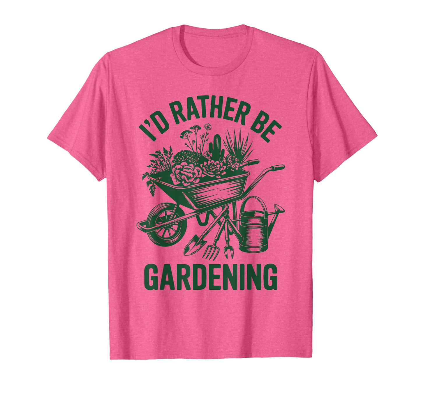 I'd Rather Be Gardening Funny Plant Daddy Garden Mom Grandma T-Shirt