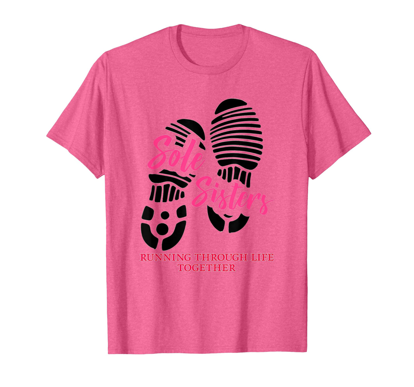 Sole Sisters Running Through Life Together Marathon Runner T-Shirt
