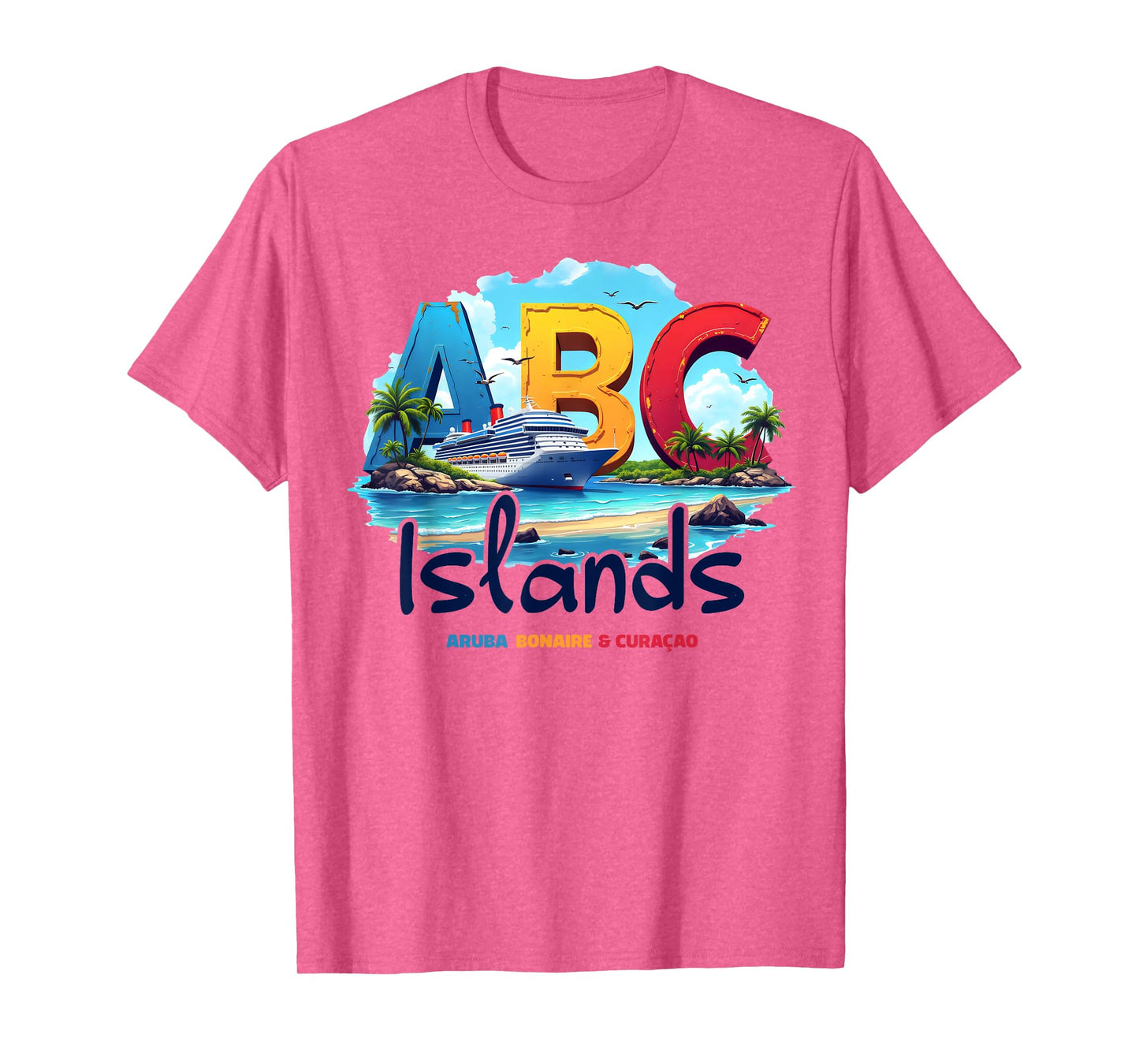 ABC Islands Aruba Bonaire Curacao Cruise Vacation Caribbean T-Shirt