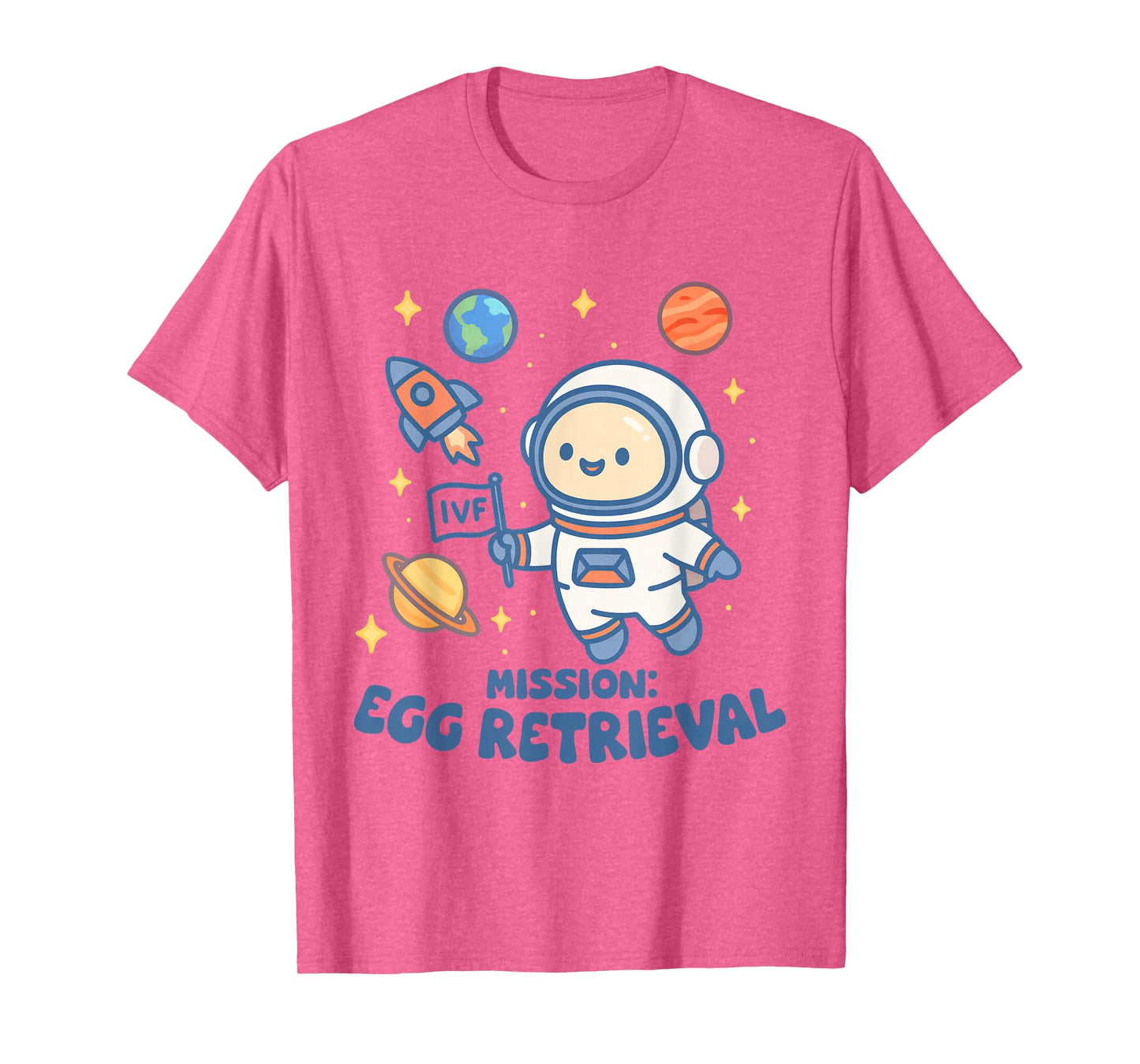 IVF Mom IVF Mama Embryo Transfer Mission Egg Retrieval T-Shirt