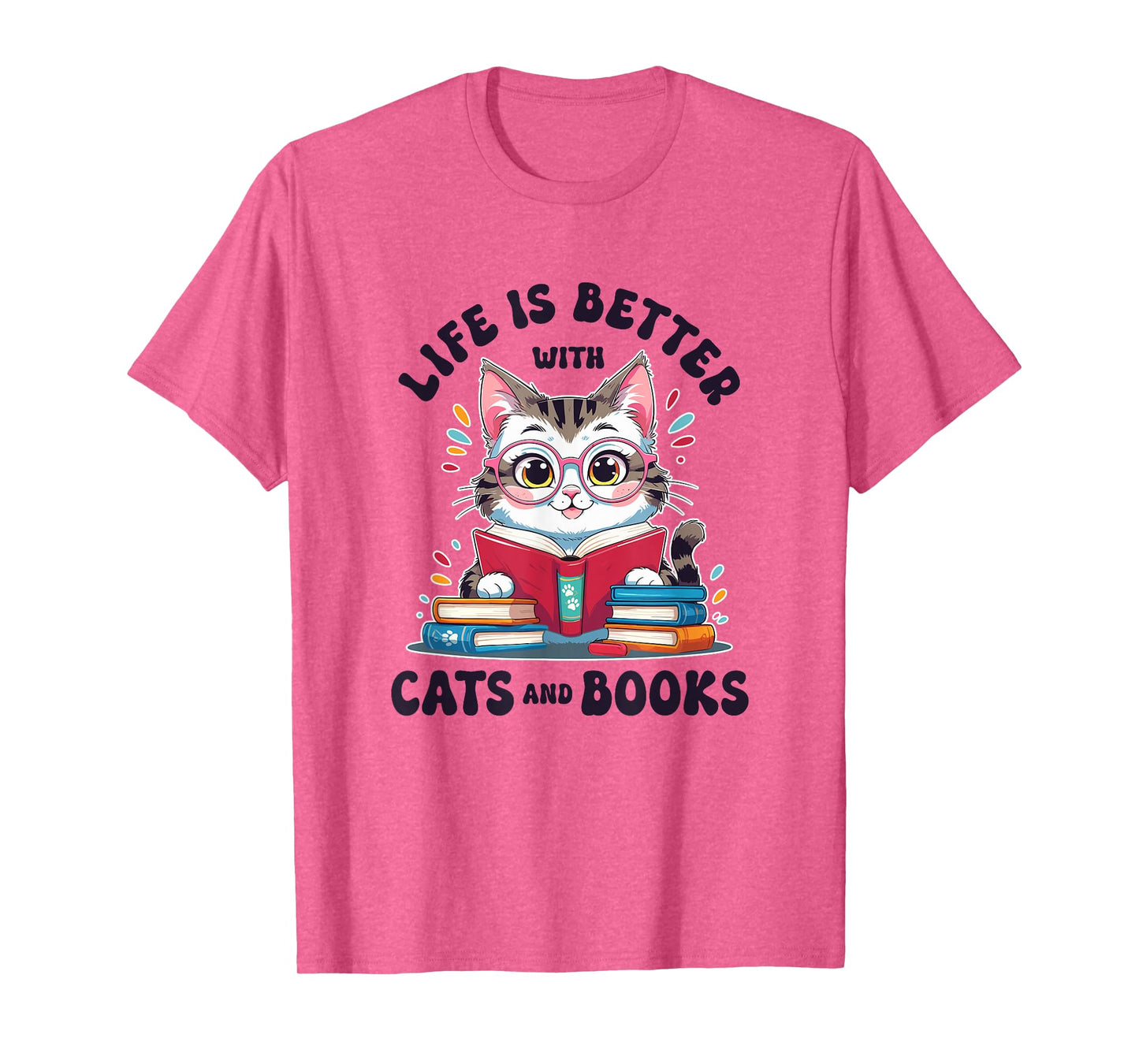 Life is Better with Cats and Books | Cute Reading Cat Lover T-Shirt