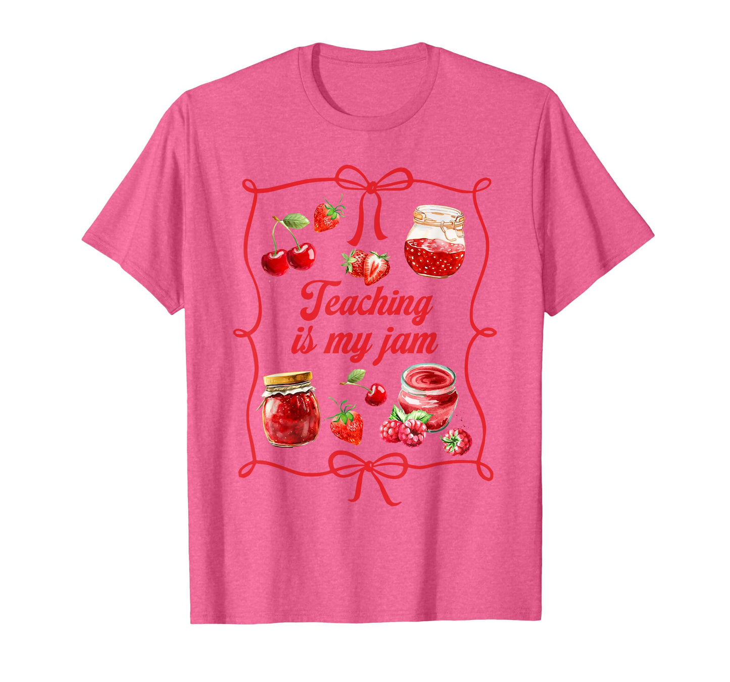 Teacher Teach Loves Inspire Strawberry Teaching is My Jam T-Shirt