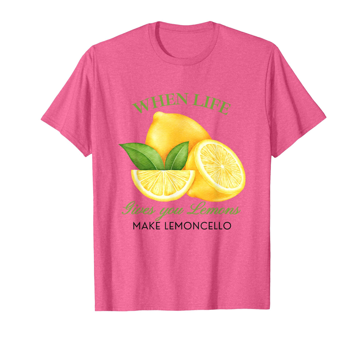 When Life Gives You Lemons Make Lemoncello Funny Cute Women T-Shirt