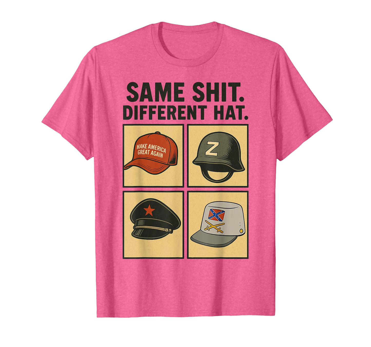 Funny Design Same Shit Different Hat Art for Men Women T-Shirt