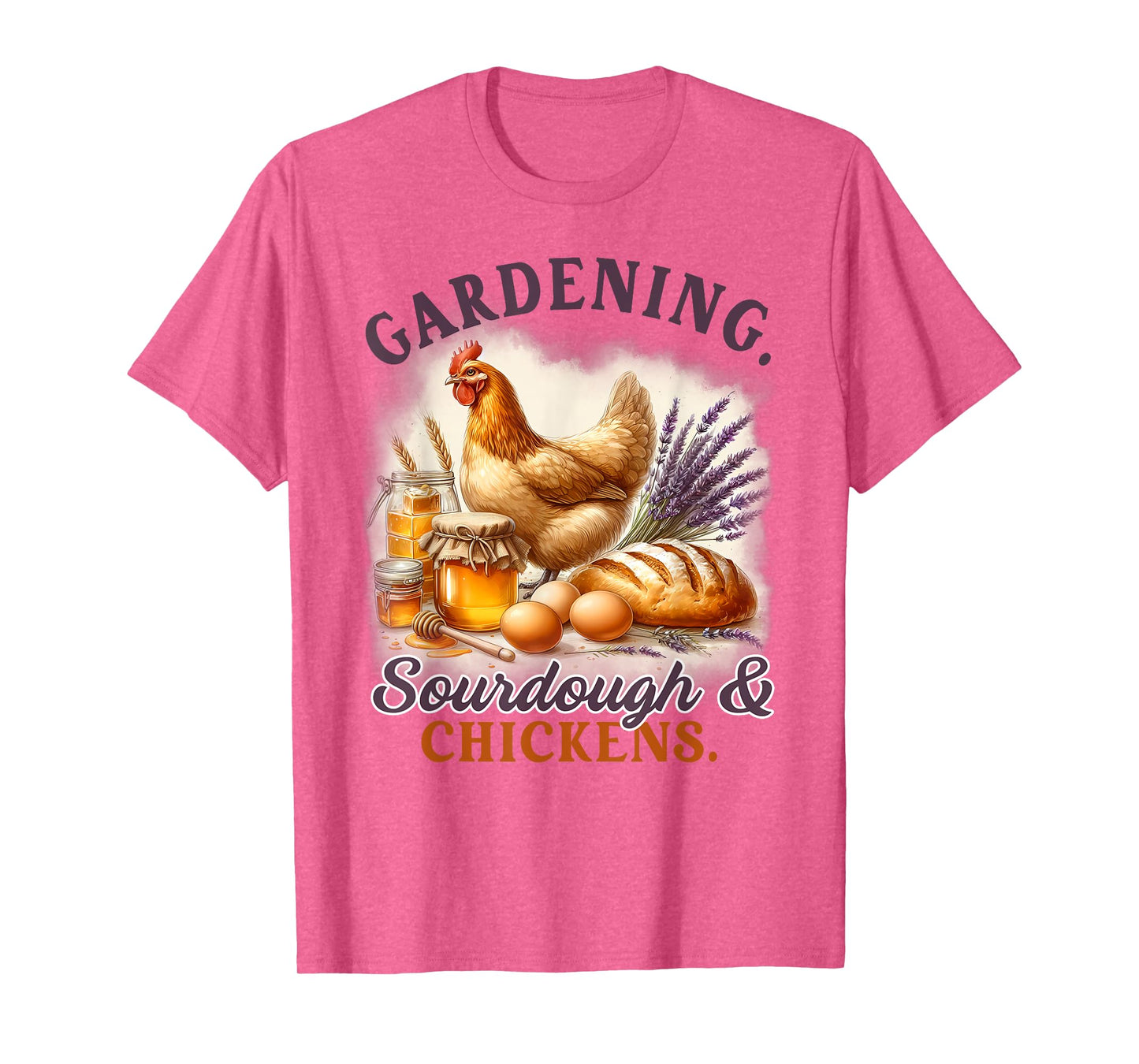 Homestead Mom Homesteading Gardening Sourdough & Chickens T-Shirt