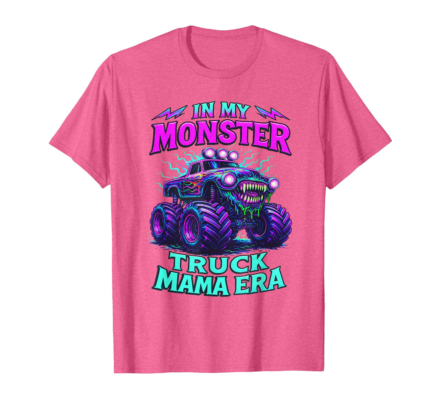 In My Monster Truck Mama Era Funny Monster Truck Mom T-Shirt