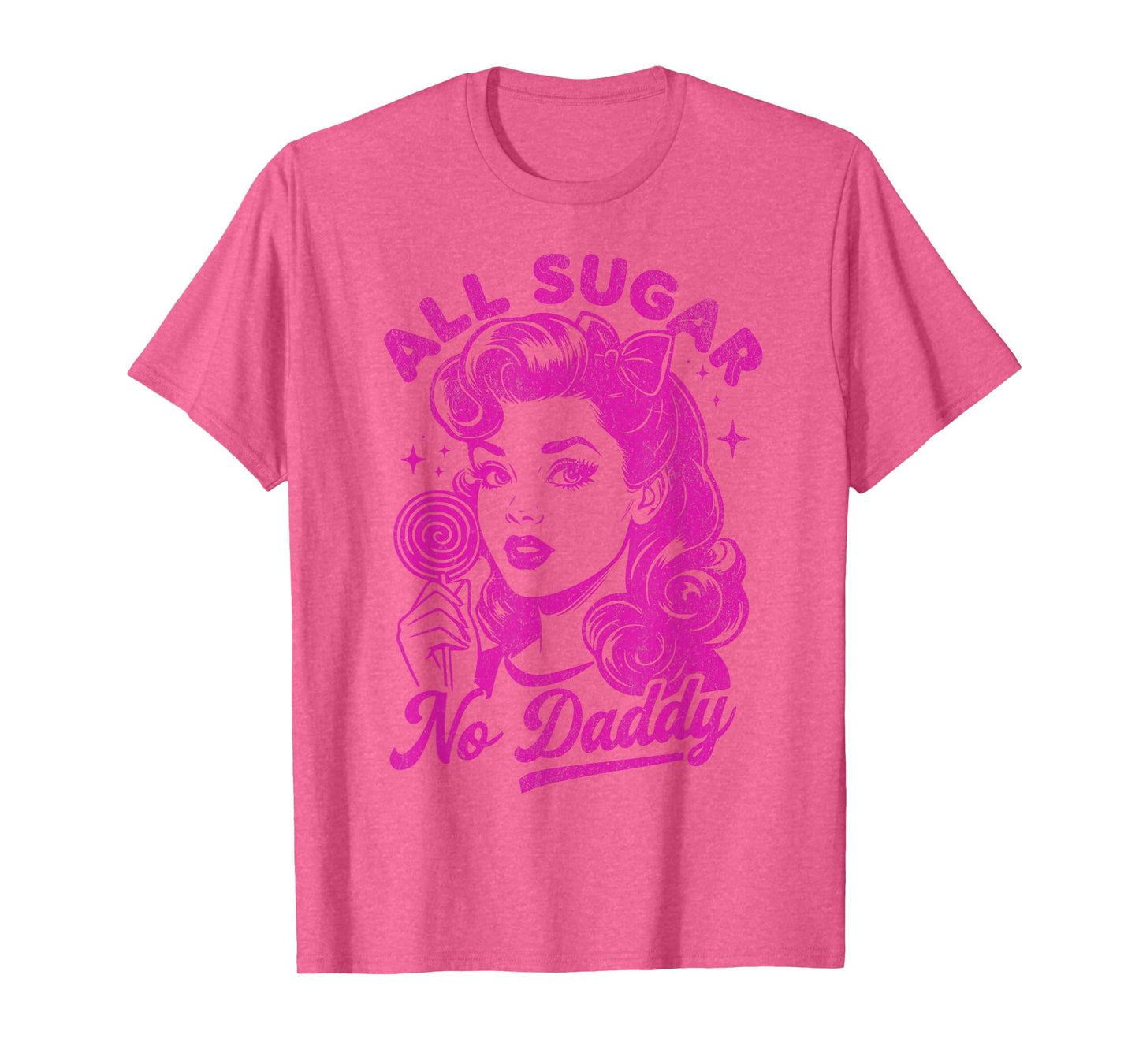 Retro All Sugar No Daddy Single Life Funny Quotes Womens T-Shirt
