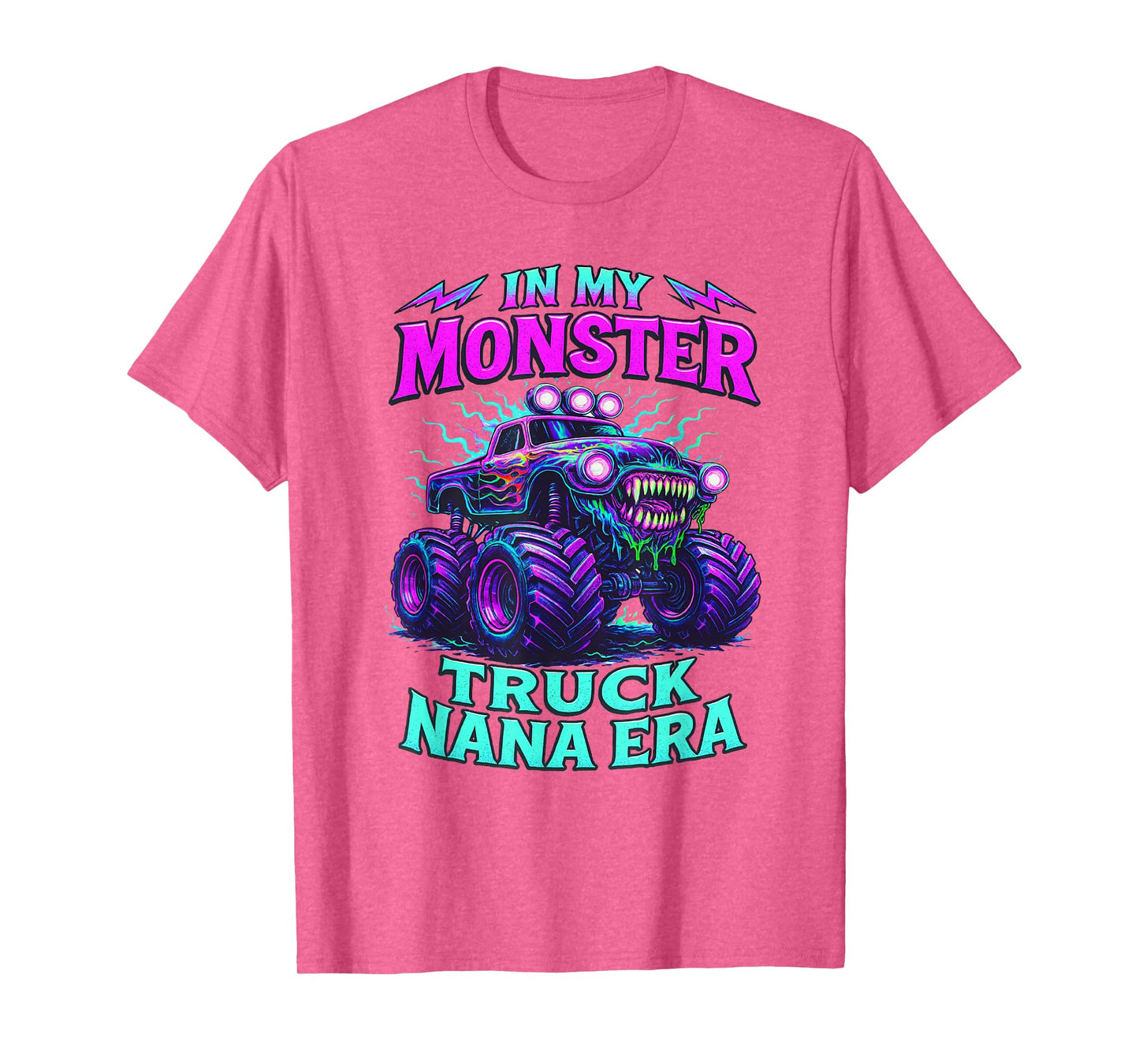 In My Monster Truck Nana Era Funny Monster Truck Mom T-Shirt