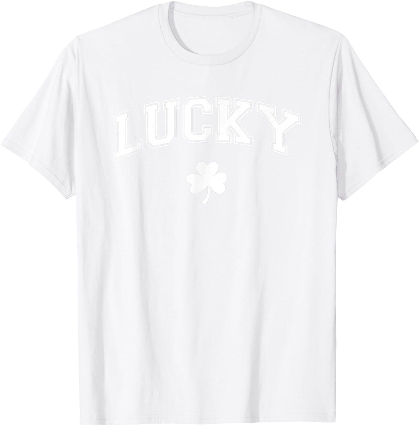 St Pattys Day Irish Lucky Shamrock St Patricks Day Men Women T-Shirt - T-Shirt | White