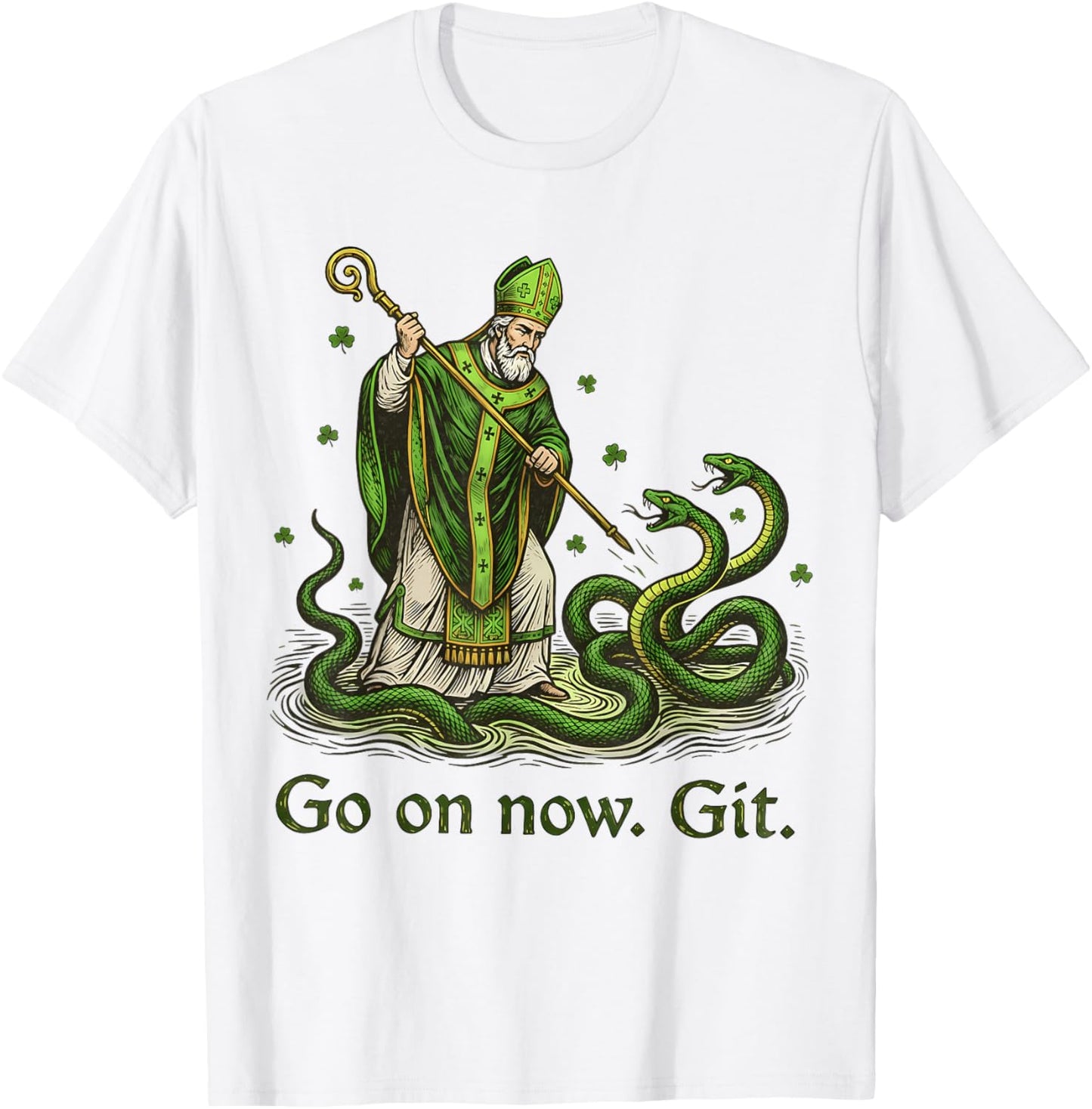 Go On Now Git St Patricks Day Irish Funny Saint Patrick T-Shirt - T-Shirt | White