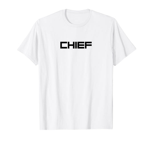 Chief | Leader, Master and Chieftain | Army & Discipline T-Shirt
