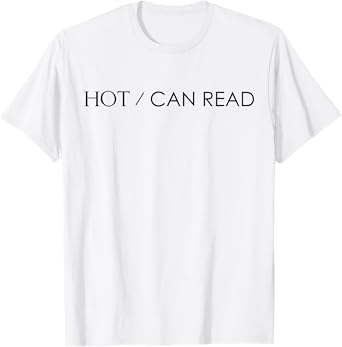 Hot Can Read T-Shirt
