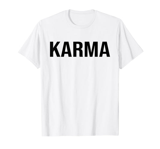 White Karma Funny Sarcastic Sassy T-Shirt