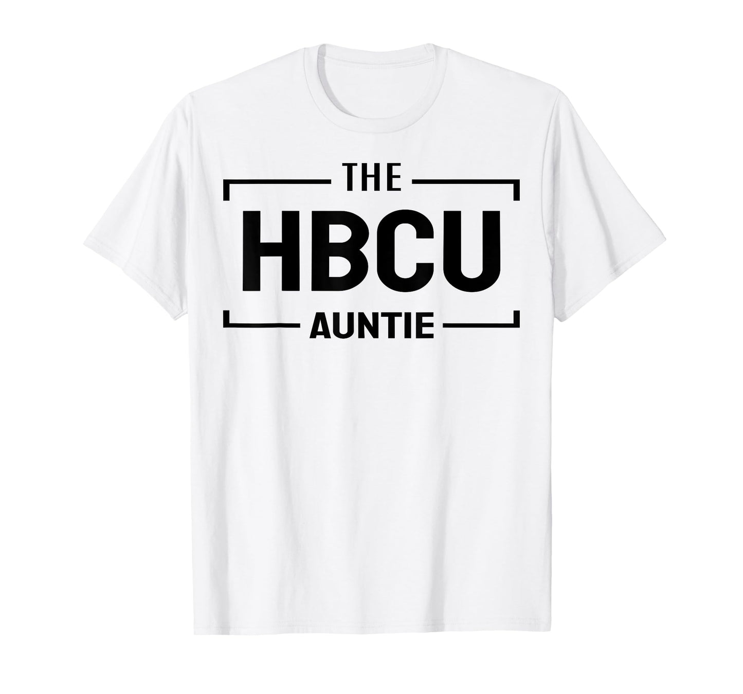 The HBCU auntie for favorite aunt fun aunties loving aunts T-Shirt
