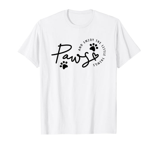 Paws And Enjoy The Little Things Paw Prints T-Shirt