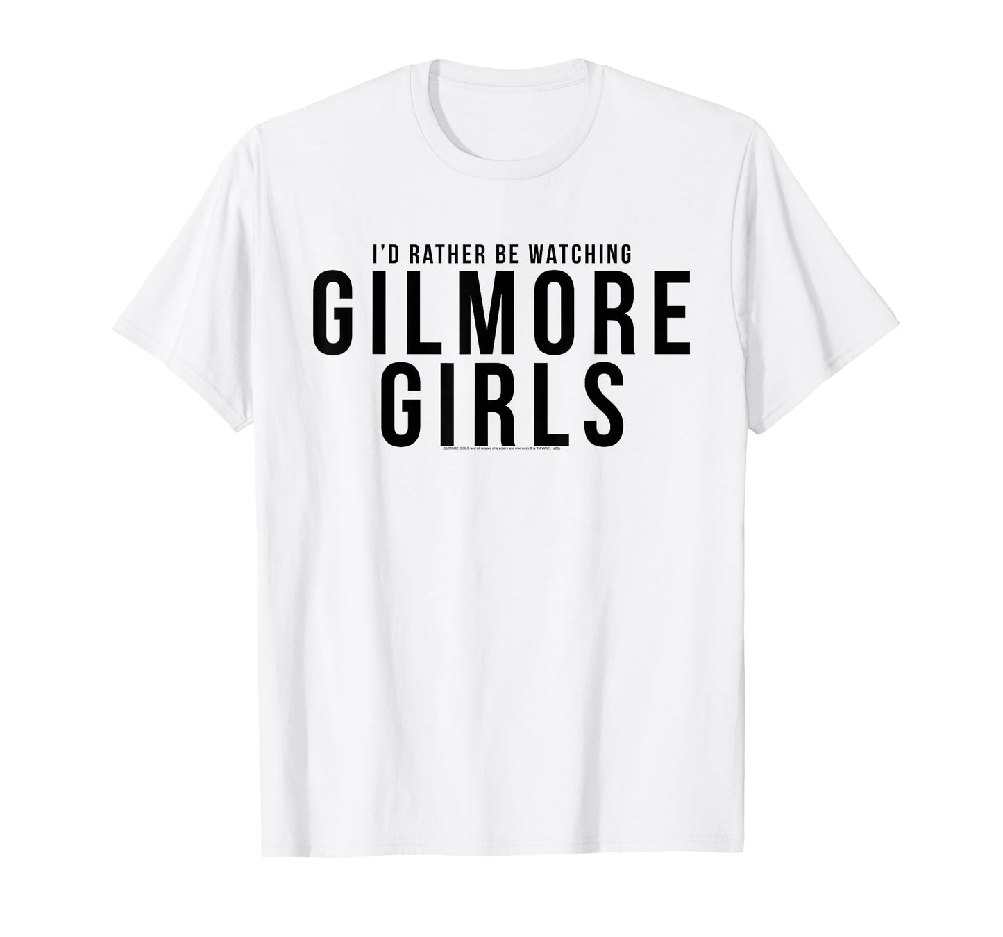 Gilmore Girls I'd Rather Be Watching Gilmore Girls TV Show T-Shirt