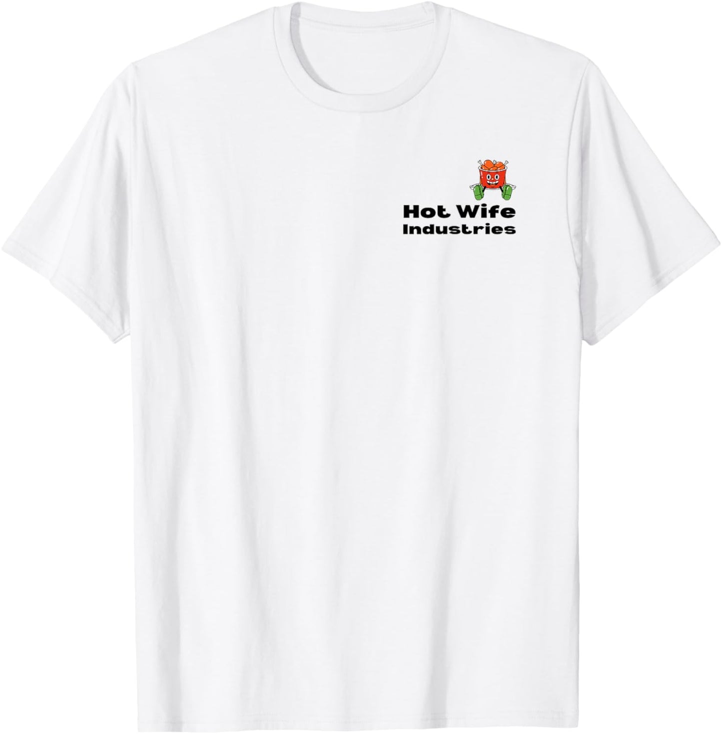 Hot Wife Industries Funny T-Shirt for Men
