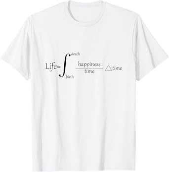 The Equation of Life Deep Engineering Integral Math Calculus T-Shirt