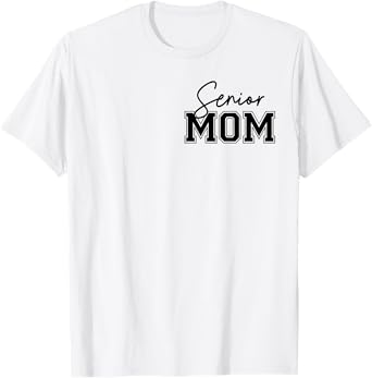 Senior Mom Class Of 2026 Graduation Cute Mama Front Back T-Shirt
