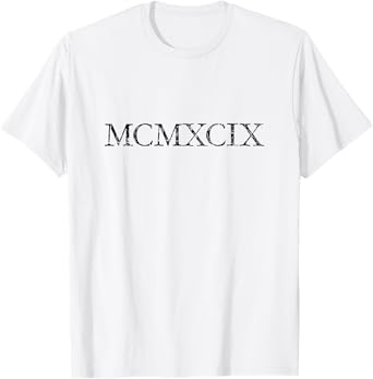 MCMXCIX Vintage 1999 (Antique Black) Birthday Gift T-Shirt