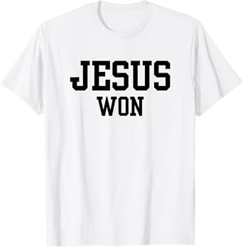 Christian, JESUS WON T-Shirt