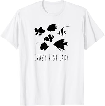 Crazy Fish Lady fish mom aquarium pet fish T-Shirt