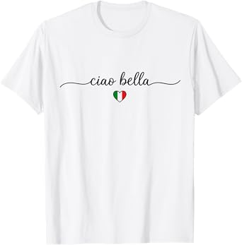 Ciao Bella Italian Flag Heart Design Italy Souvenir T-Shirt