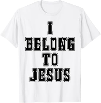 I Belong To Jesus Kaka - I Belong To Jesus T-Shirt