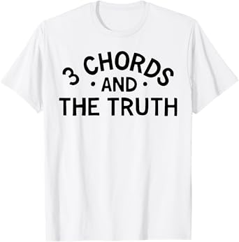 3 Chords And The Truth T-Shirt