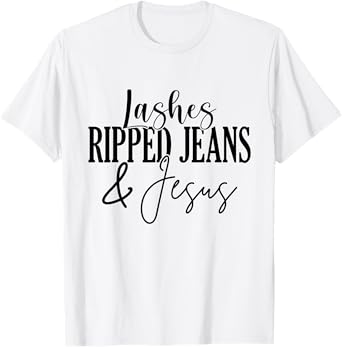 Lashes Ripped Jeans And Jesus Lash Artist Lash Tech T-Shirt