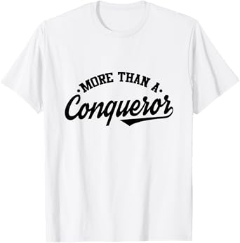 More Than a Conqueror T-Shirt