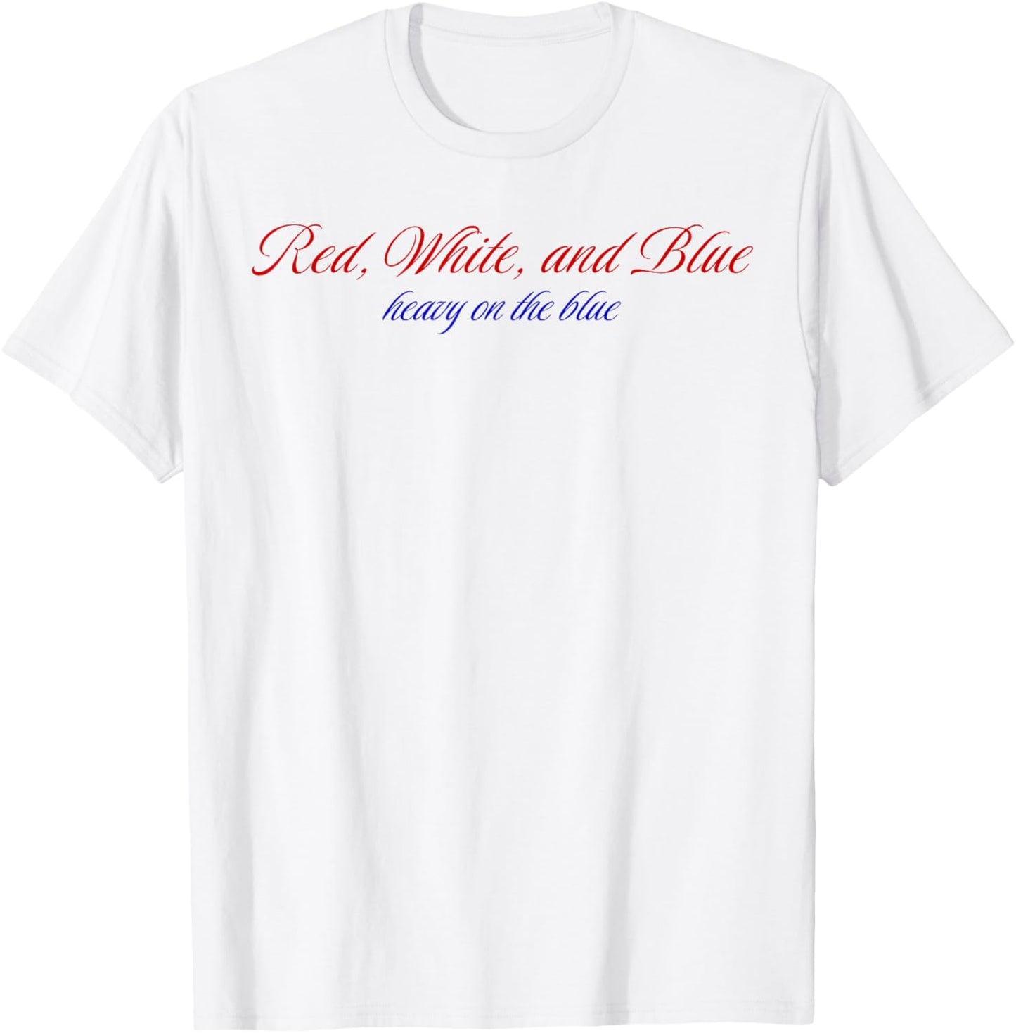 Red White Blue Heavy On The Blue 4th July Liberal Feminist T-shirt