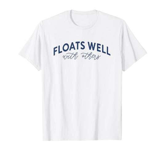 floats well with others T-Shirt