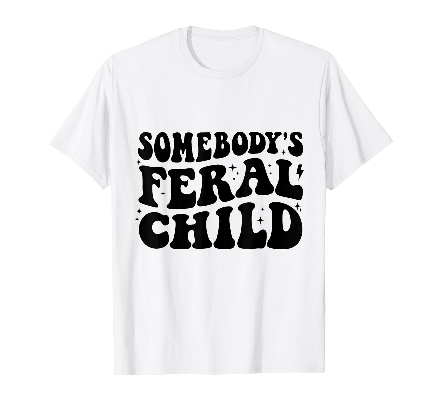 Somebody's Feral Child Funny Toddler T-Shirt