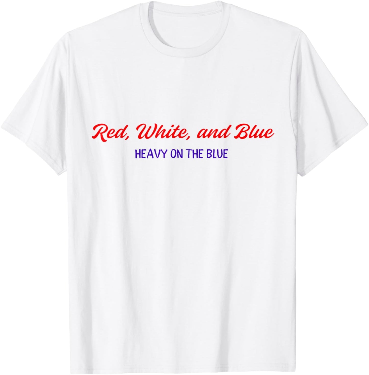 Red, White, And Blue Heavy On The Blue T-Shirt