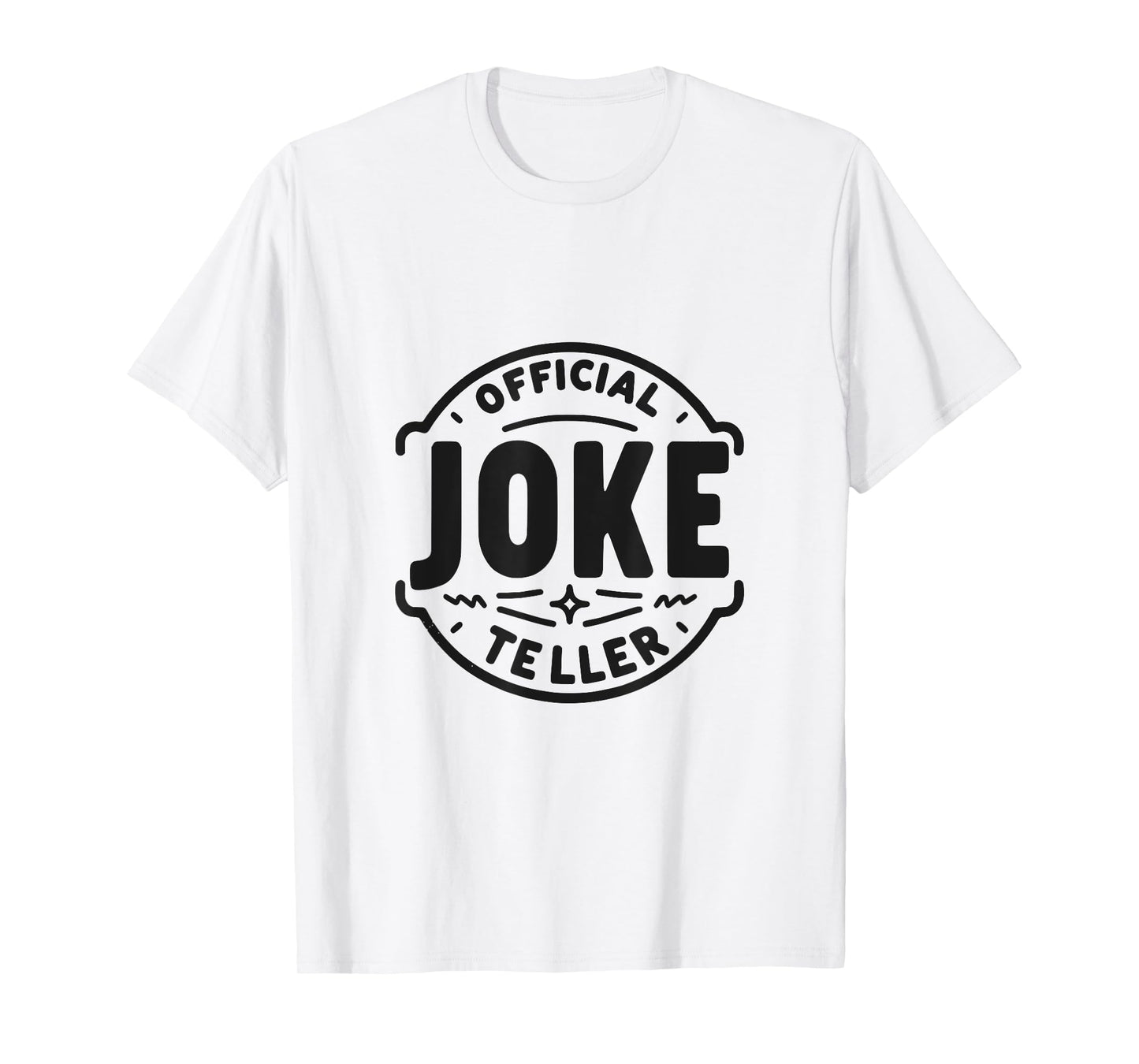 Official Joke Teller Dad Humor For Fathers Day T-Shirt