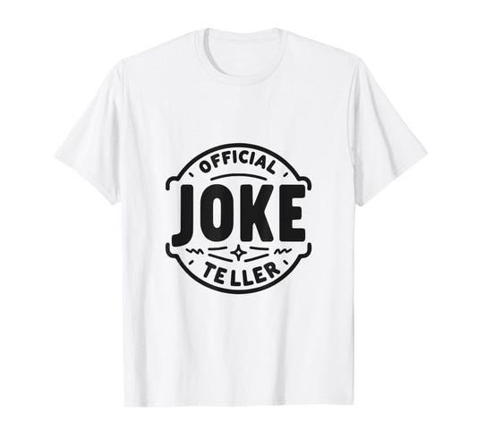 Official Joke Teller Dad Humor For Fathers Day T-Shirt