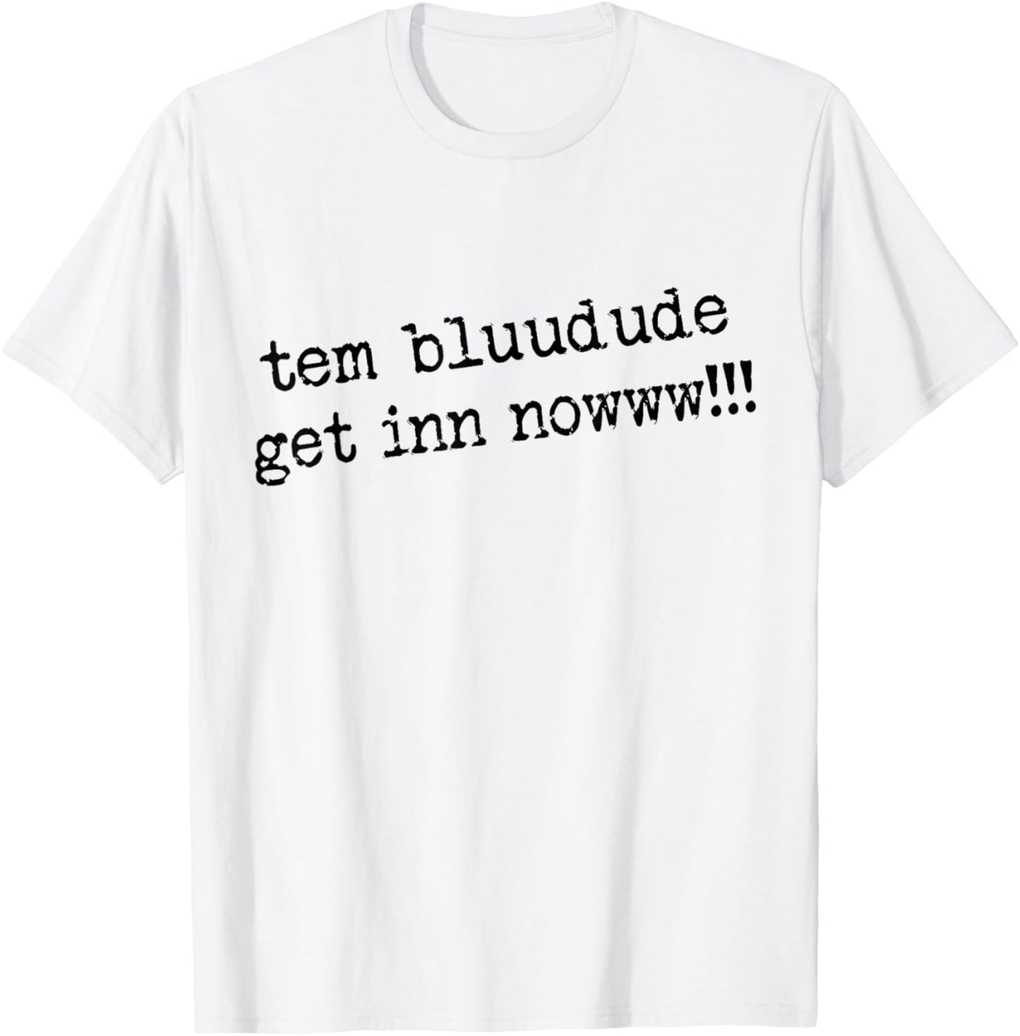 Vintage Tem Bluudude Get In Now tem blue dude T-Shirt
