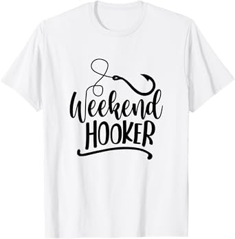 Weekend Hookers Fishing Lover Go Fishing Fisherman T-Shirt