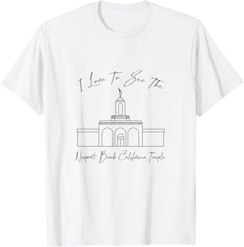 Newport Beach CA Temple, I love to see my temple, calligraph T-Shirt for Men Women Kids