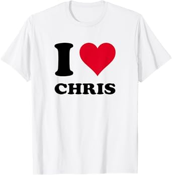 I Love Chris T-Shirt