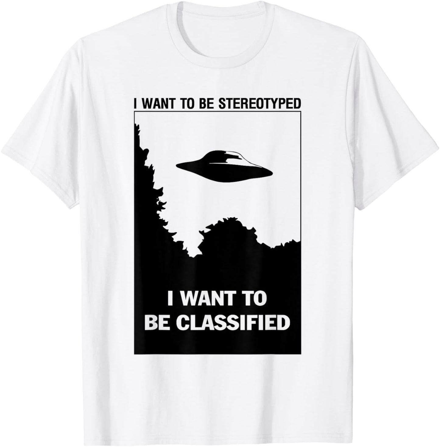 I Want To Be Stereotyped I Want To Be Classified Bold Statement T-shirt by TeeBrew