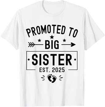 Promoted To Big Sister Est 2025 Soon To Be Big Sister 2025 T-Shirt