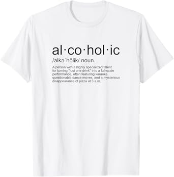 Funny Beer Drinking - Definition of Alcoholic T-Shirt